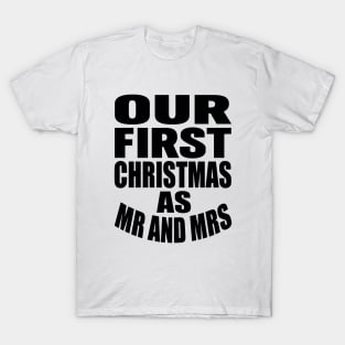 Our first Christmas as Mr and Mrs T-Shirt